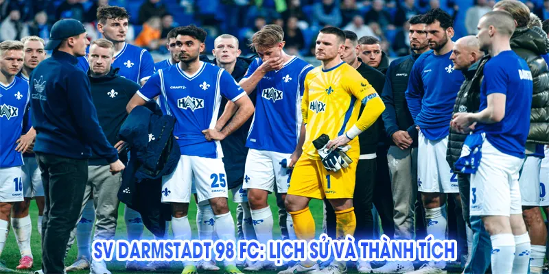 SV Darmstadt 98 FC: Lịch Sử Và Thành Tích